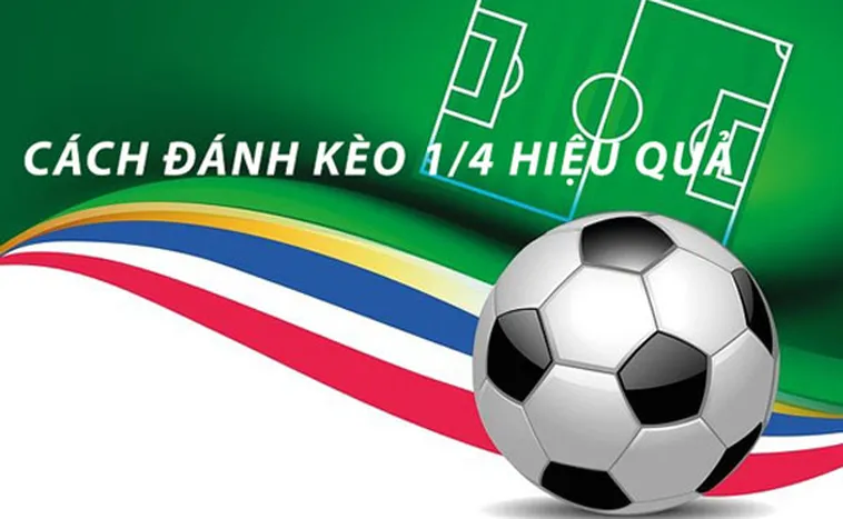 Hiểu Rõ Kèo Chấp 0.25 Và Cách Soi Kèo Chính Xác Cho Người Mới