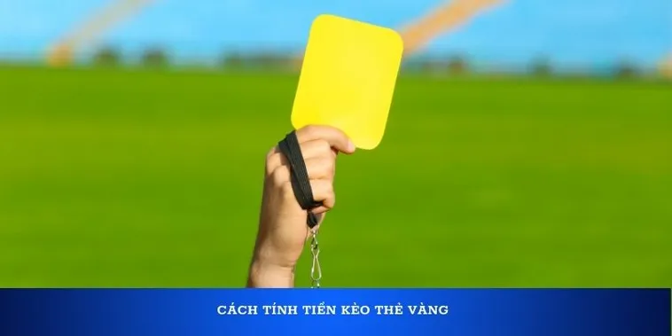 Kèo Thẻ Vàng Và Cách Nhận Diện Những Cầu Thủ Dễ Nhận Án Phạt Trên Sân