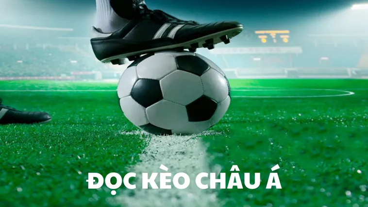 Bí Quyết Phân Tích Kèo Châu Á Để Đạt Tỷ Lệ Thắng Cao Nhất